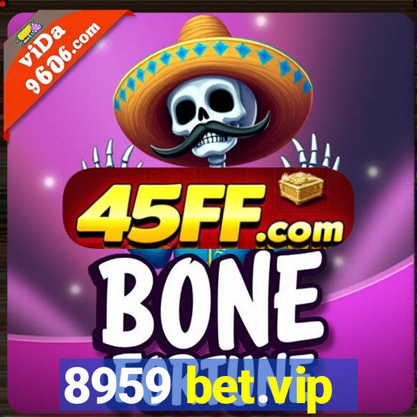 8959 bet.vip